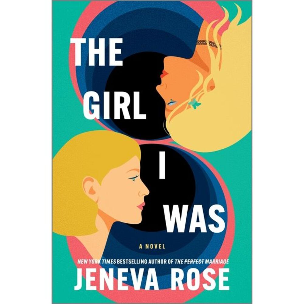 The Girl I Was (Standard Edition): From the New York Times Bestselling Author of